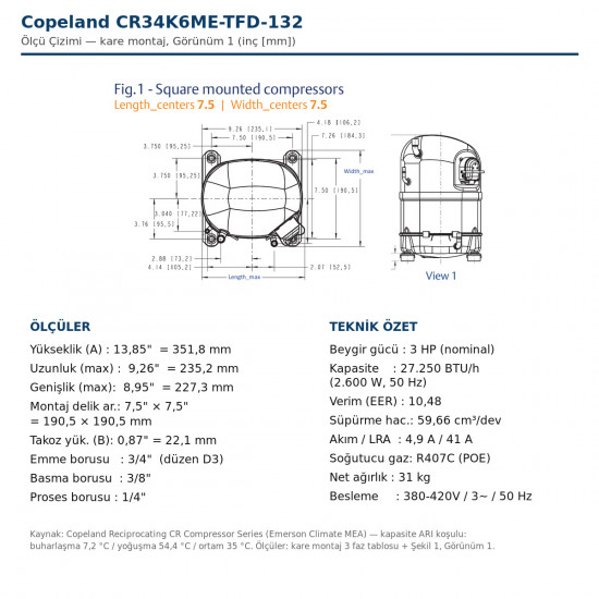 Copeland CR34K6ME-TFD-132 ჰერმეტული პორშნევოი კომპრესორი – 3 HP / 27.250 BTU, R407C