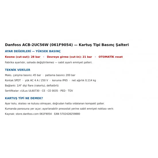 Danfoss ACB-2UC56W Kartuş Tipi Basınç Şalteri (061F9054) – Yüksek Basınç 28/21 Bar, Otomatik Reset