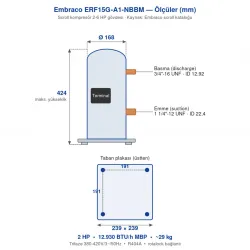 Embraco ERF15G-A1-NBBM Scroll Kompresör | 2 HP | 12.930 BTU/h (3.786 W) MBP Soğutma | Trifaze | R404A (Servis Vanalı)